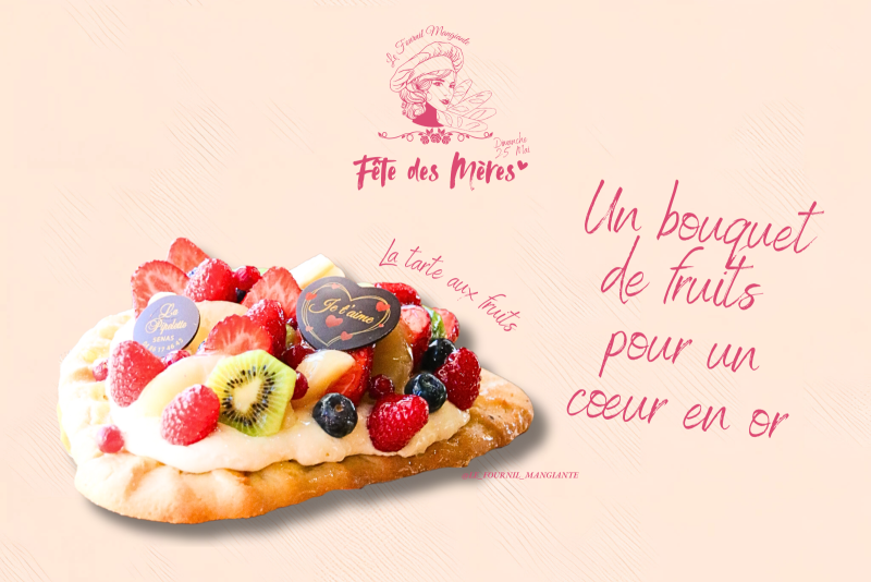 Fête des Mères à Sénas : la tarte aux fruits du Fournil Mangiante, un bouquet de saveurs à offrir