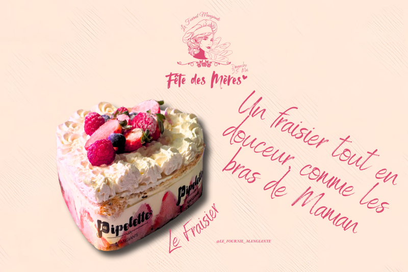 Un fraisier maison pour une maman unique : douceur fruitée signée Le Fournil Mangiante à Sénas